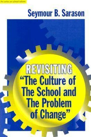 Cover of Revisiting ""Culture of the School and the Problem of Change