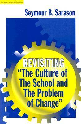 Book cover for Revisiting ""Culture of the School and the Problem of Change