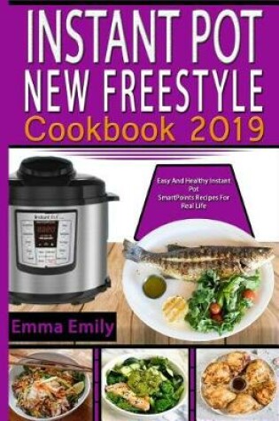 Cover of Instant Pot New Freestyle Cookbook 2019