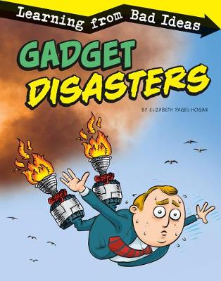 Book cover for Gadget Disasters: Learning from Bad Ideas (Fantastic Fails)