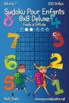 Book cover for Sudoku Pour Enfants 8x8 Deluxe - Facile à Difficile - Volume 7 - 333 Grilles