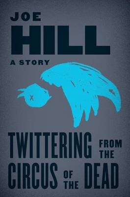 Book cover for Twittering from the Circus of the Dead