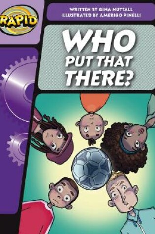 Cover of Rapid Phonics Step 3: Who Put That There? (Fiction)