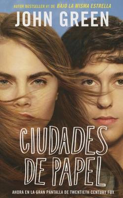 Book cover for Ciudades de Papel (Movie Tie-In Edition)
