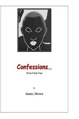 Cover of Confessions of an Uncle Tom