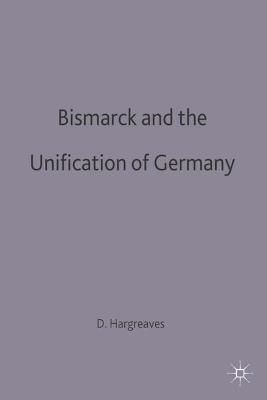 Cover of Bismarck and the Unification of Germany