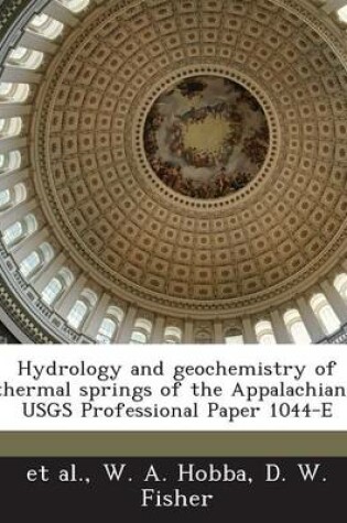 Cover of Hydrology and Geochemistry of Thermal Springs of the Appalachians