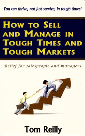 Book cover for How to Sell and Manage in Tough Times and Tough Markets