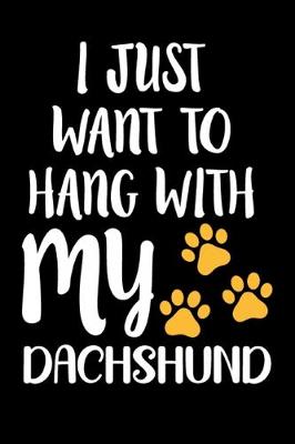 Book cover for I Just Want To Hang With My Dachshund