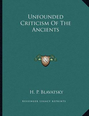 Book cover for Unfounded Criticism of the Ancients