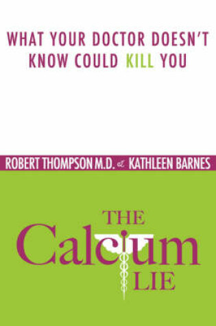 Cover of The Calcium Lie