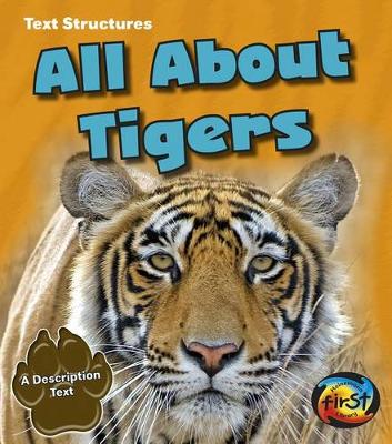 Book cover for All About Tigers: a Description Text (Text Structures)