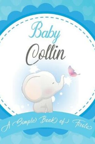 Cover of Baby Collin A Simple Book of Firsts