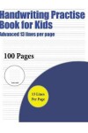 Book cover for Handwriting Practise Book for Kids (Advanced 13 lines per page)