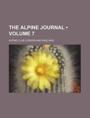 Book cover for The Alpine Journal (Volume 7)