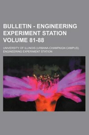 Cover of Bulletin - Engineering Experiment Station Volume 81-88