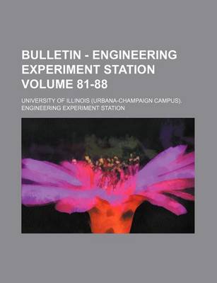 Book cover for Bulletin - Engineering Experiment Station Volume 81-88
