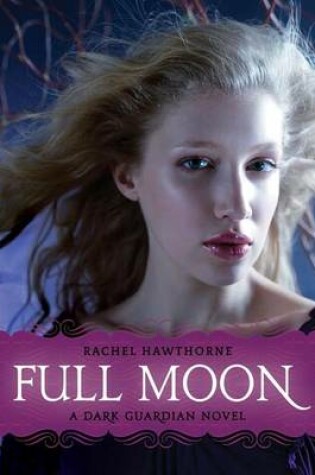 Cover of Dark Guardian #2: Full Moon