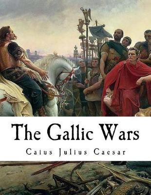 Book cover for The Gallic Wars