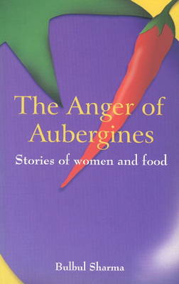 Book cover for The Anger of Aubergines Stories of Women and Food