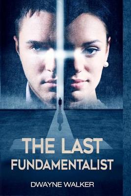 Book cover for The Last Fundamentalist