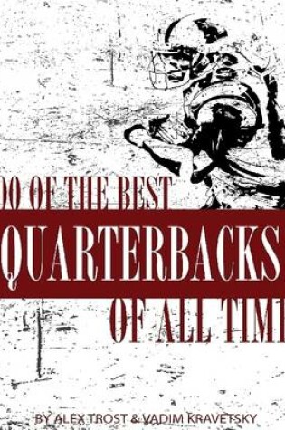 Cover of 100 of the Best Quarterbacks of All Time