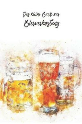 Cover of Das kleine Buch zur Bierverkostung