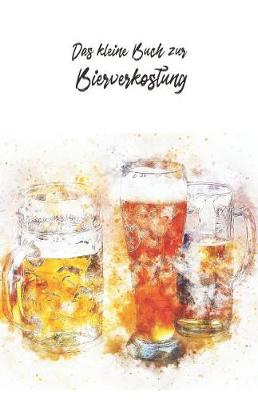 Book cover for Das kleine Buch zur Bierverkostung