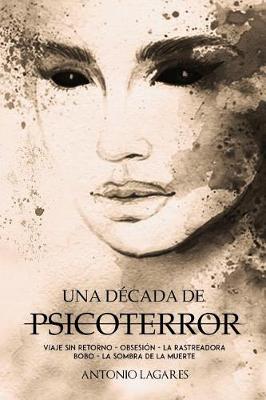 Book cover for Una Década de Psicoterror