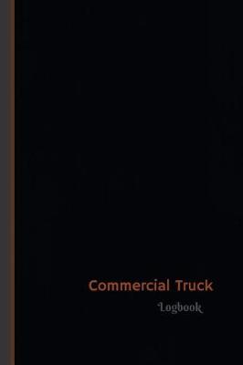 Book cover for Commercial Truck Log (Logbook, Journal - 120 pages, 6 x 9 inches)