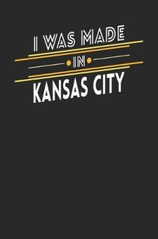 Cover of I Was Made In Kansas City