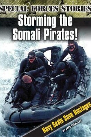 Cover of Storming the Somali Pirates! Navy Seals Save Hostages