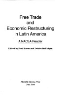 Book cover for Free Trade and Economic Restructuring in Latin America