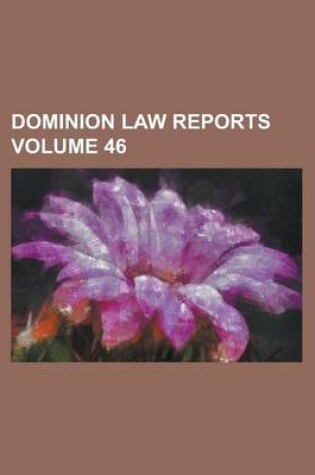 Cover of Dominion Law Reports Volume 46