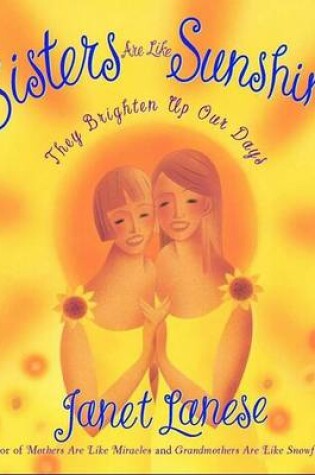 Cover of Sisters are Like Sunshine-- They Brighten up Our Days
