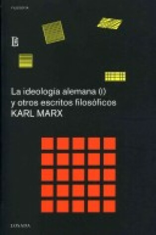 Cover of La Ideologia Alemana y Otros Escritos Filosoficos