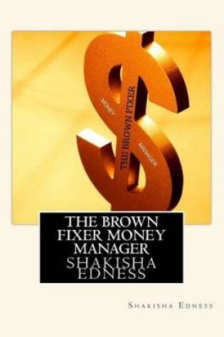 Cover of The Brown Fixer Money Manager