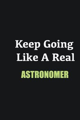 Book cover for Keep Going Like a Real Astronomer