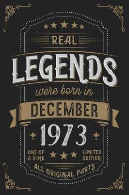 Book cover for Real Legends were born n Dezember 1973