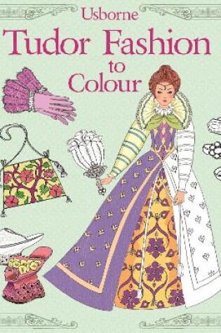 Cover of Tudor Fashion to Colour