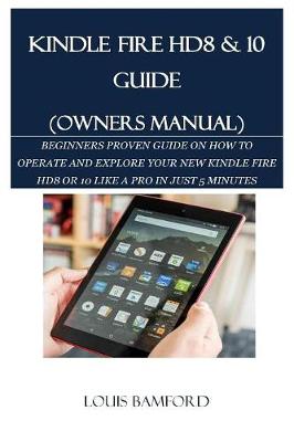 Book cover for Kindle Fire Hd8 & 10 Guide (Owners Manual)