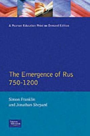 Cover of The Emergence of Rus 750-1200