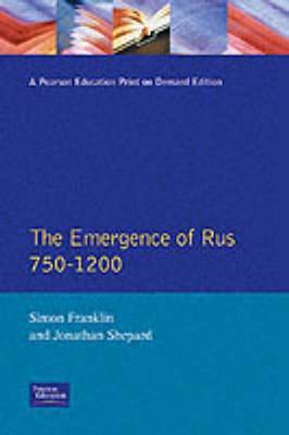 Book cover for The Emergence of Rus 750-1200