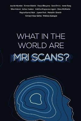 Book cover for What in the world are MRI Scans?