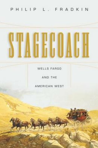 Cover of Stagecoach, Wells Fargo and the American West