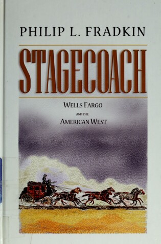 Cover of Stagecoach Wells Fargo & the American West