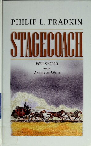 Book cover for Stagecoach Wells Fargo & the American West