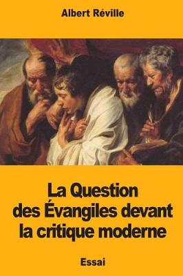 Book cover for La Question des Evangiles devant la critique moderne