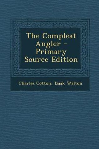Cover of The Compleat Angler - Primary Source Edition