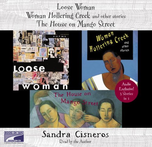 Book cover for Loose Woman, Woman Hollering Creek and Other Stories and the House on Mango Street